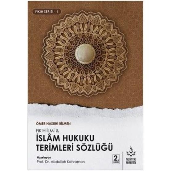 İslam Hukuku Terimleri Sözlüğü - Fıkıh Serisi 4 - Ömer Nasuhi Bilmen