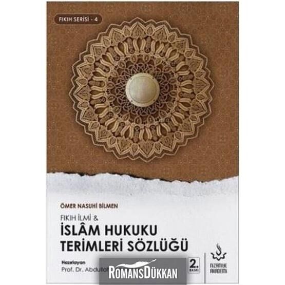 İslam Hukuku Terimleri Sözlüğü - Fıkıh Serisi 4 - Ömer Nasuhi Bilmen