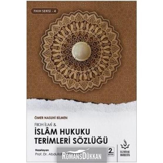 İslam Hukuku Terimleri Sözlüğü - Fıkıh Serisi 4 - Ömer Nasuhi Bilmen