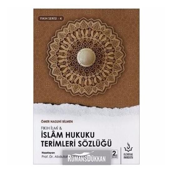 İslam Hukuku Terimleri Sözlüğü - Fıkıh Serisi 4 - Ömer Nasuhi Bilmen