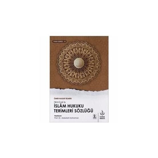 İslam Hukuku Terimleri Sözlüğü - Fıkıh Serisi 4 - Ömer Nasuhi Bilmen