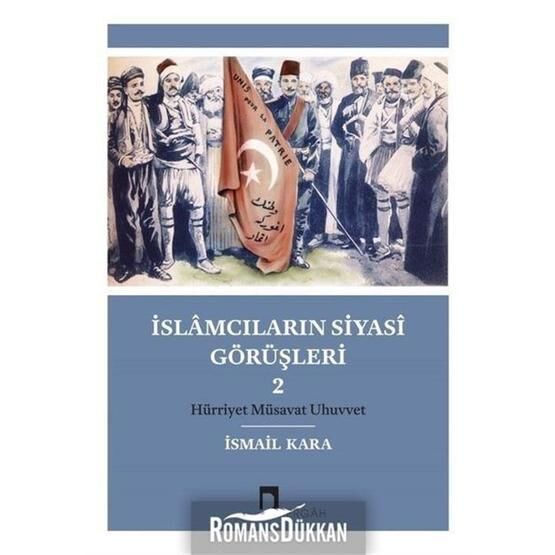 İslamcıların Siyasi Görüşleri 2 - İsmail Kara