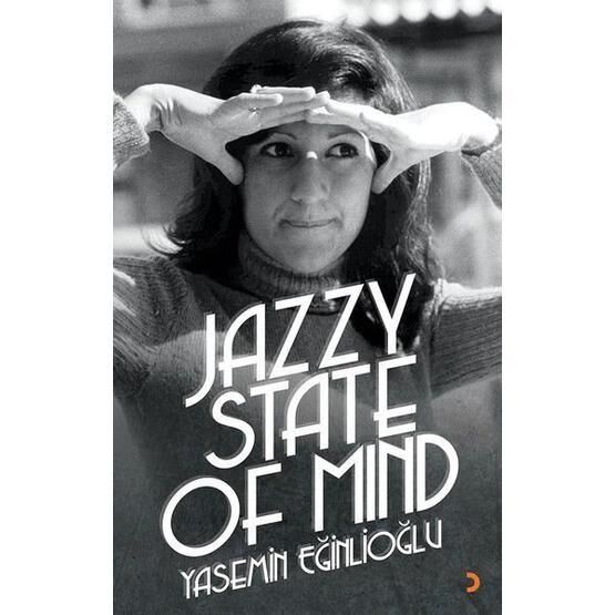Jazzy State Of Mind - Yasemin Eğinlioğlu