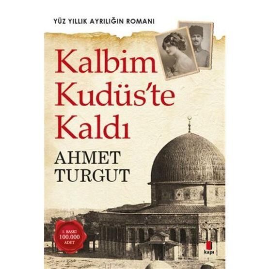 Kalbim Kudüs’te Kaldı - Ahmet Turgut