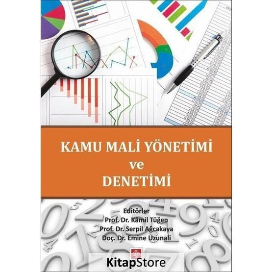 Kamu Mali Yönetimi ve Denetimi - Kamil Tüğen Serpil Akçakaya Emine Uzunali