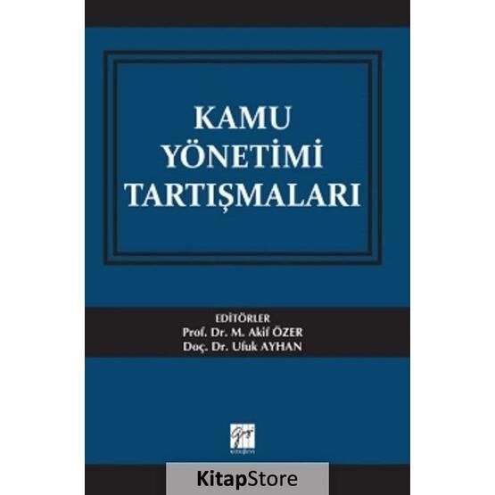Kamu Yönetimi Tartışmaları - Kolektif