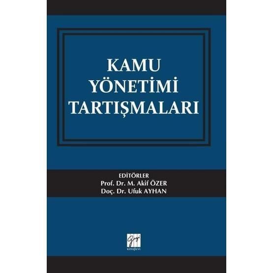Kamu Yönetimi Tartışmaları - Kolektif
