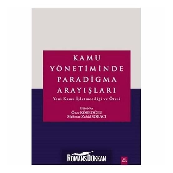 Kamu Yönetiminde Paradigma Arayışları - Özer Köseoğlu