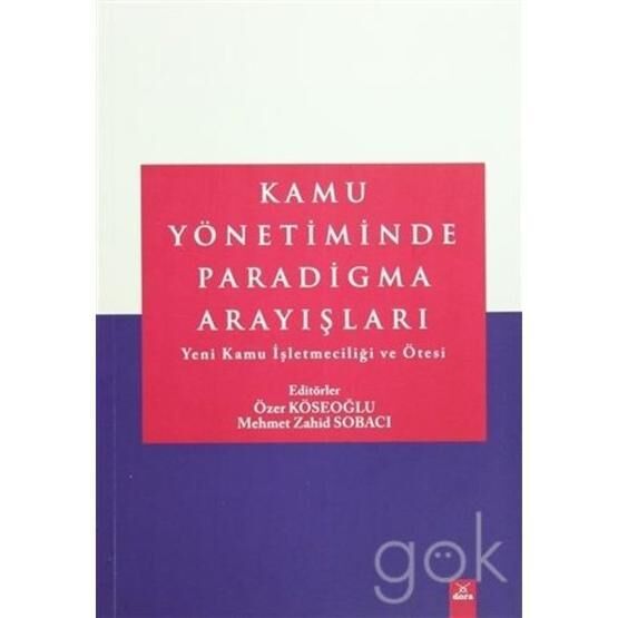 Kamu Yönetiminde Paradigma Arayışları - Özer Köseoğlu