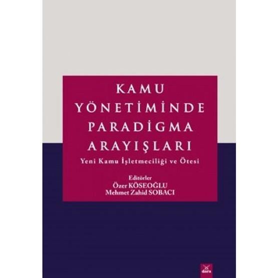 Kamu Yönetiminde Paradigma Arayışları - Özer Köseoğlu
