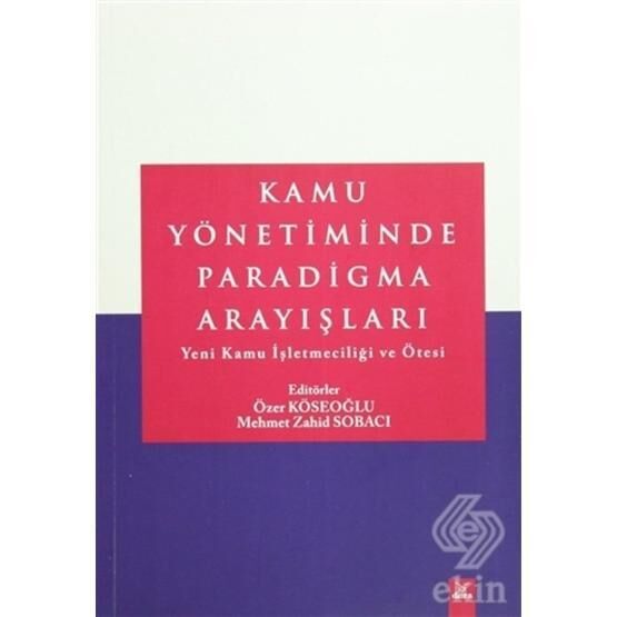 Kamu Yönetiminde Paradigma Arayışları - Özer Köseoğlu