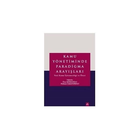 Kamu Yönetiminde Paradigma Arayışları - Özer Köseoğlu