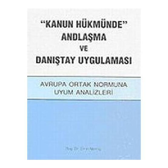Kanun Hükmünde Andlaşma ve Danıştay Uygulaması - Emin Memiş