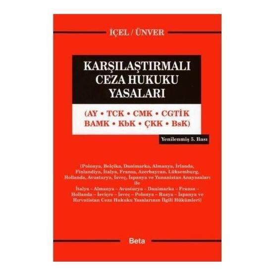 KARŞILAŞTIRMALI CEZA HUKUKU YASALARI - YENER ÜNVER;KAYIHAN İÇEL Genel Hukuk Fiyatı