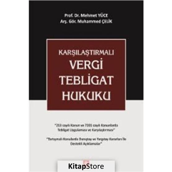 Karşılaştırmalı Vergi Tebligat Hukuku - Muhammed Çelik