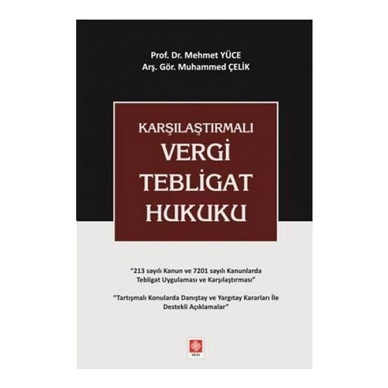 Karşılaştırmalı Vergi Tebligat Hukuku - Muhammed Çelik