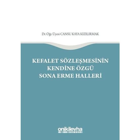Kefalet Sözleşmesinin Kendine Özgü Sona Erme Halleri - Cansu Kaya Kızılırmak
