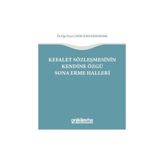 Kefalet Sözleşmesinin Kendine Özgü Sona Erme Halleri - Cansu Kaya Kızılırmak