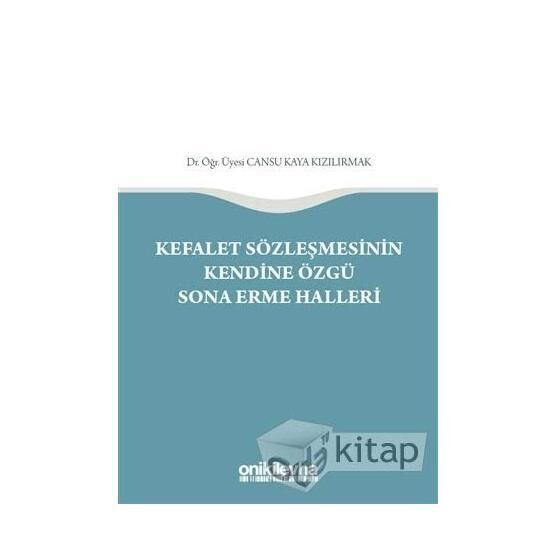 Kefalet Sözleşmesinin Kendine Özgü Sona Erme Halleri - Cansu Kaya Kızılırmak