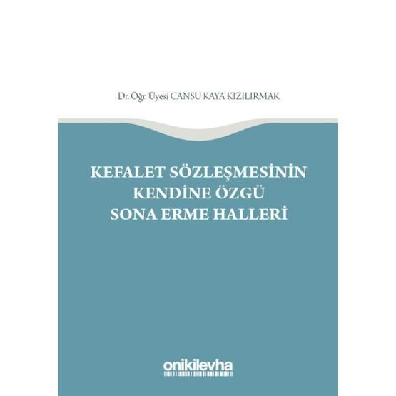 Kefalet Sözleşmesinin Kendine Özgü Sona Erme Halleri - Cansu Kaya Kızılırmak