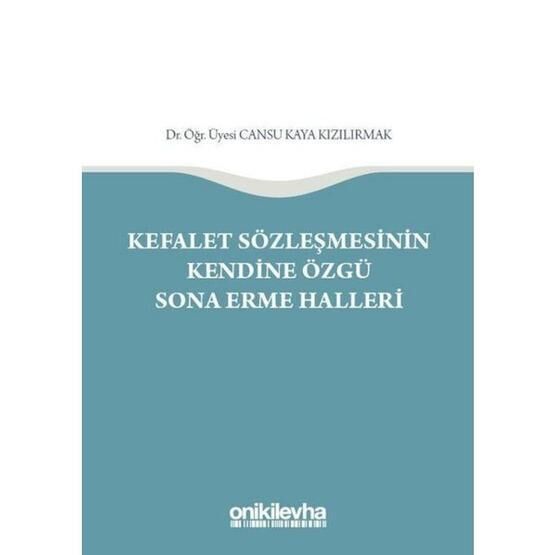 Kefalet Sözleşmesinin Kendine Özgü Sona Erme Halleri - Cansu Kaya Kızılırmak