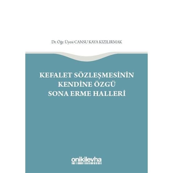Kefalet Sözleşmesinin Kendine Özgü Sona Erme Halleri - Cansu Kaya Kızılırmak