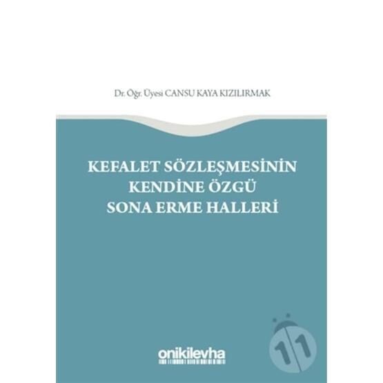 Kefalet Sözleşmesinin Kendine Özgü Sona Erme Halleri - Cansu Kaya Kızılırmak