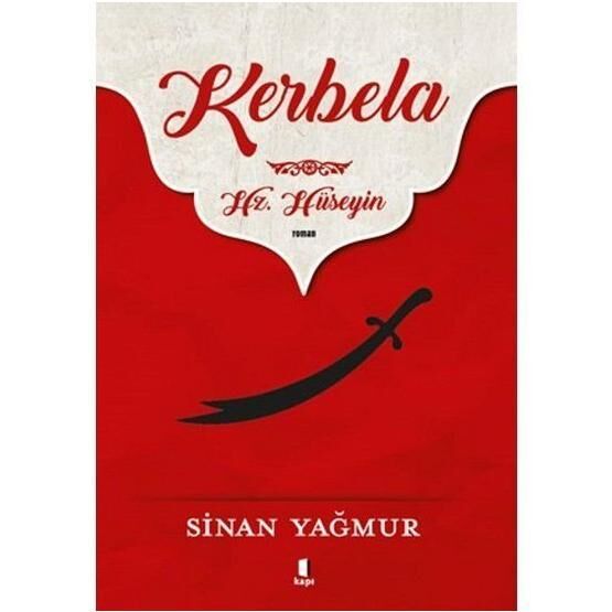 Kerbela Hz. Hüseyin - Sinan Yağmur