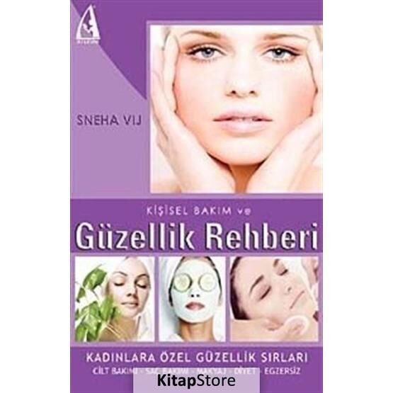 Kişisel Bakım ve Güzellik Rehberi - Sneha Vij