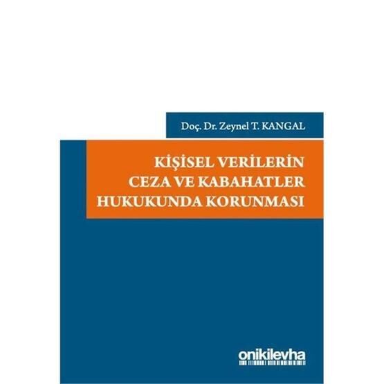 Kişisel Verilerin Ceza ve Kabahatler Hukukunda Korunması
