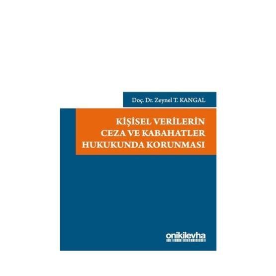 Kişisel Verilerin Ceza ve Kabahatler Hukukunda Korunması
