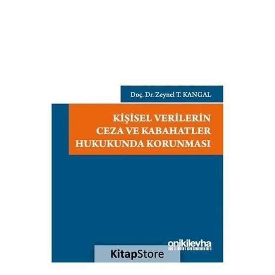 Kişisel Verilerin Ceza ve Kabahatler Hukukunda Korunması