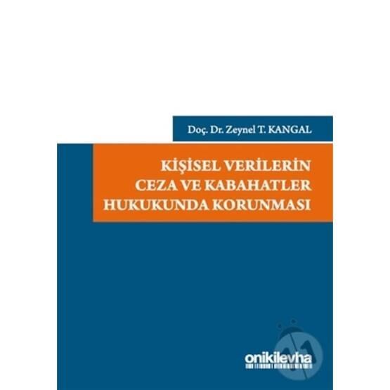 Kişisel Verilerin Ceza ve Kabahatler Hukukunda Korunması