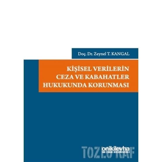 Kişisel Verilerin Ceza ve Kabahatler Hukukunda Korunması