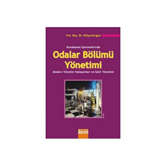Konaklama İşletmelerinde Odalar Bölümü Yönetimi-Hülya Kurgun Muhasebe Finans Kitapları Fiyatı
