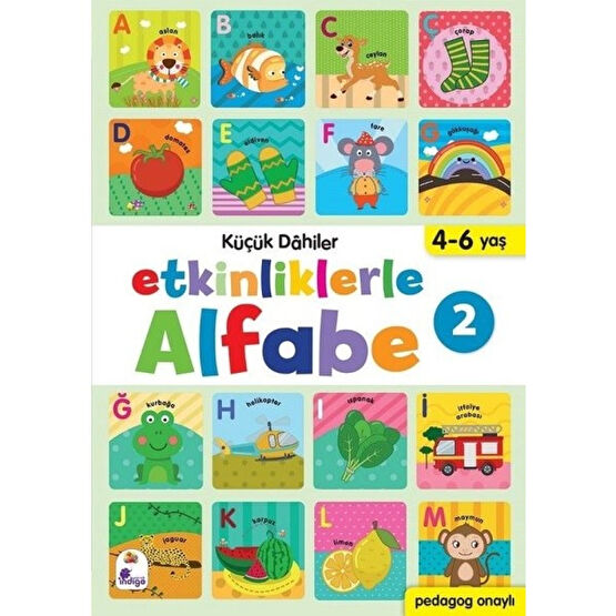 Küçük Dahiler – Etkinliklerle Alfabe 2 - Gülizar Çilliyüz Çetinkaya Çocuk Roman Fiyatı