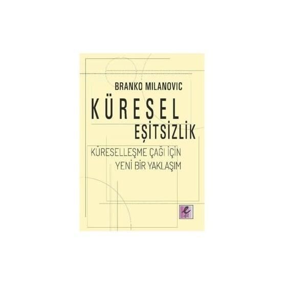 Küresel Eşitsizlik - Branko Milanovic
