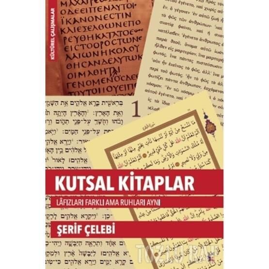 Lis Basın Yayın Kutsal Kitaplar Lafızları Farklı Ama Ruhları Aynı - Şerif Çelebi 488466