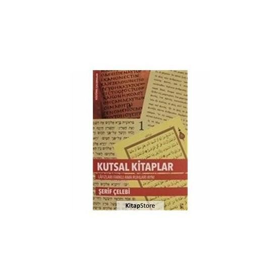 Lis Basın Yayın Kutsal Kitaplar Lafızları Farklı Ama Ruhları Aynı - Şerif Çelebi 488466