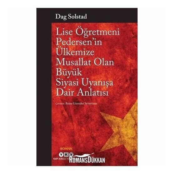 Lise Öğretmeni Pedersen’in Ülkemize Musallat Olan Büyük Siyasi Uyanışa Dair Anlatısı - Dag Solstad