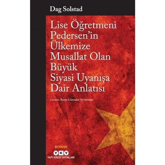 Lise Öğretmeni Pedersen’in Ülkemize Musallat Olan Büyük Siyasi Uyanışa Dair Anlatısı - Dag Solstad