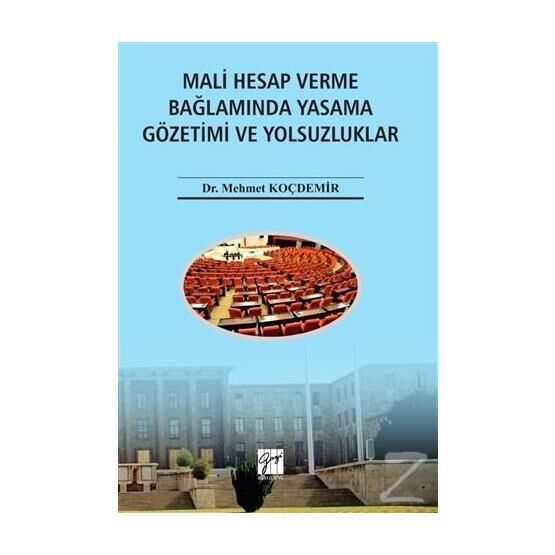 Mali Hesap Verme Bağlamında Yasama Gözetimi ve Yolsuzluklar - Mehmet Koçdemir