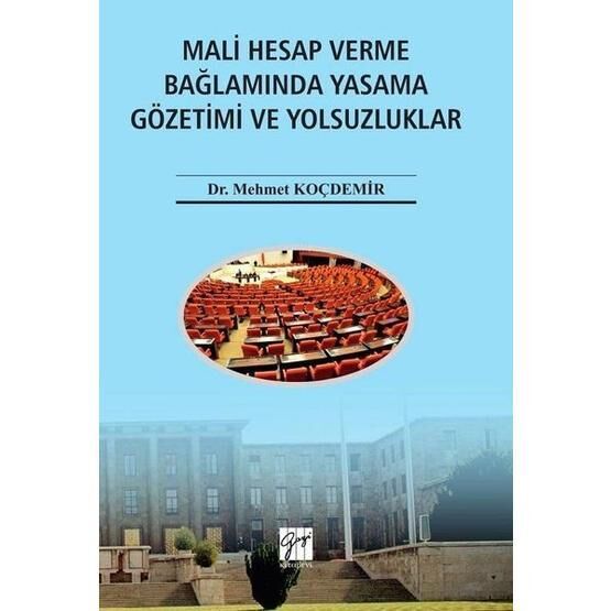 Mali Hesap Verme Bağlamında Yasama Gözetimi ve Yolsuzluklar - Mehmet Koçdemir