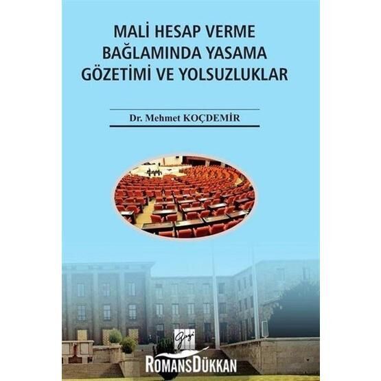 Mali Hesap Verme Bağlamında Yasama Gözetimi ve Yolsuzluklar - Mehmet Koçdemir