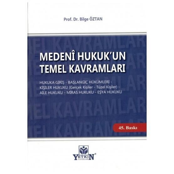 Medeni Hukuk'un Temel Kavramları-Bilge Öztan