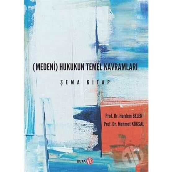 Medeni Hukuk'un Temel Kavramları-Bilge Öztan