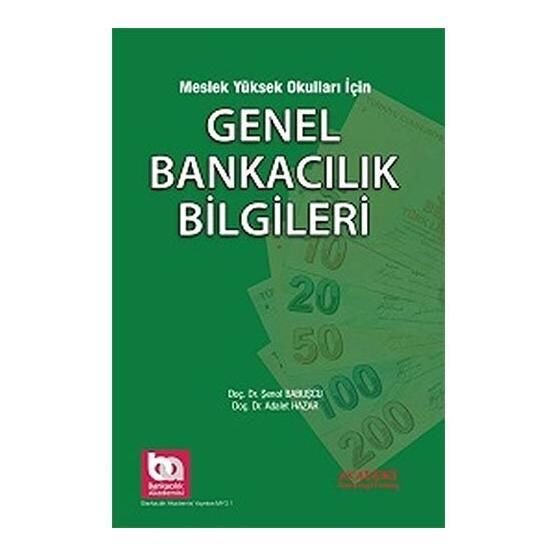 Meslek Yüksek Okulları İçin Genel Bankacılık Bilgileri - Şenol Babuşçu