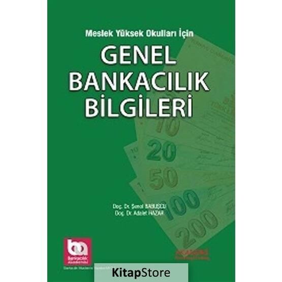 Meslek Yüksek Okulları İçin Genel Bankacılık Bilgileri - Şenol Babuşçu