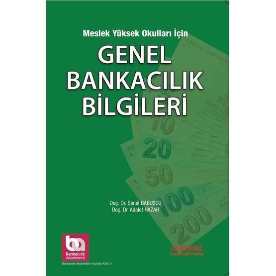 Meslek Yüksek Okulları İçin Genel Bankacılık Bilgileri - Şenol Babuşçu