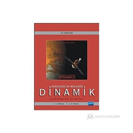 MÜHENDİSLİK MEKANİĞİ DINAMIK - J. L. MERIAM, L. G. KRAIGE Bilim ,Teknik ve Mühendislik Kitapları Fiyatı
